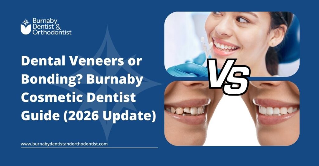 Bonding vs Veneers: Cosmetic Options for Your Smile in Burnaby