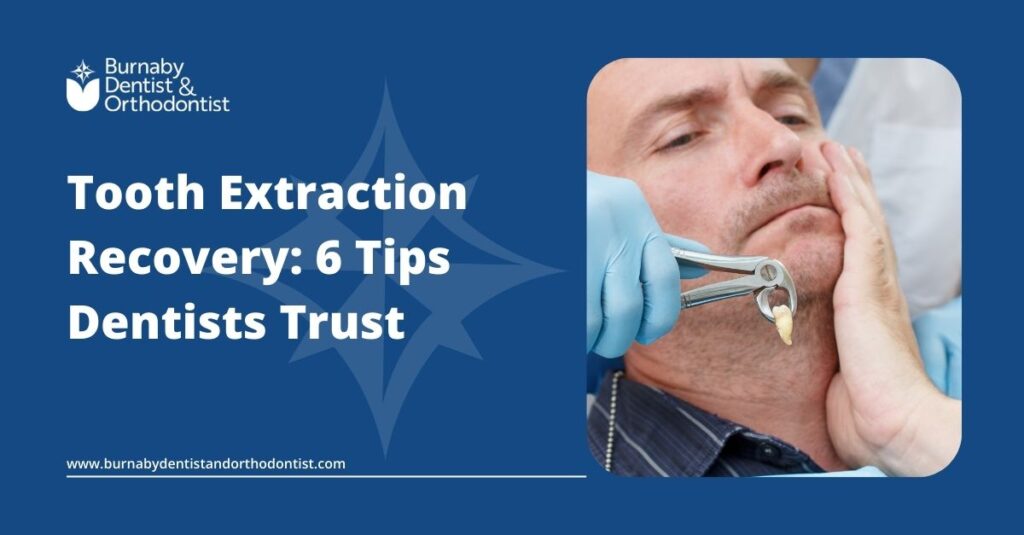 Tooth Extraction Recovery: 6 Tips Dentists Trust