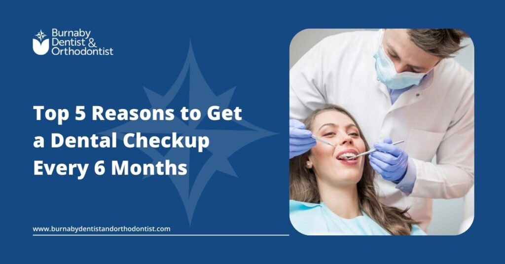 Top 5 Reasons to Get a Dental Checkup Every 6 Months